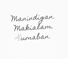 Manindigan. Makialam. Lumaban.